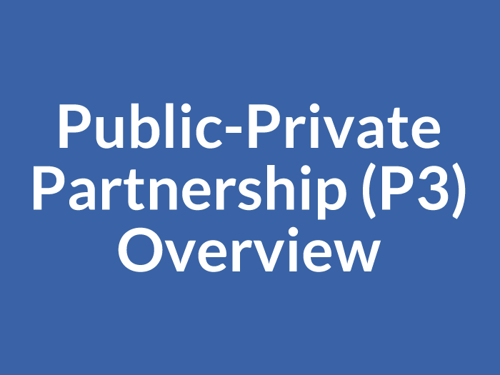Public-Private Partnership (P3) Overview