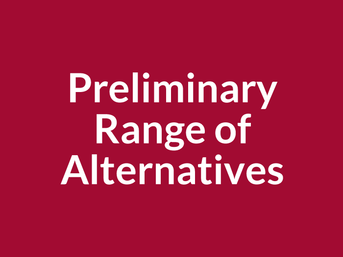 Preliminary Range of Alternatives